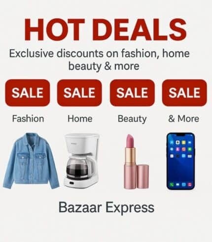 Hot Deals section at Bazaar Express offering discounts on fashion, home, beauty, and more.